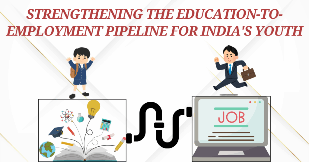 Strengthening the Education-to-Employment Pipeline for India’s Youth